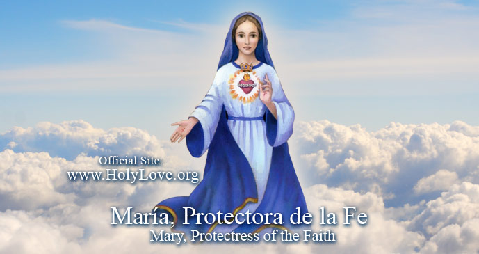 María, Protectora de la Fe - Amor Santo - Holy Love