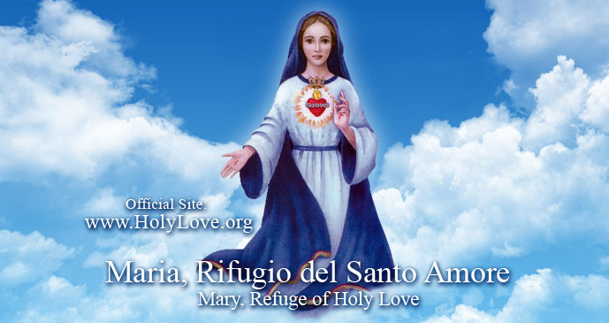 Maria Rifugio del Santo Amore - Holy Love